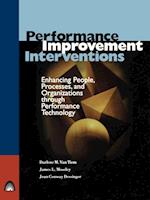 Performance Improvement Interventions – Enhancing People, Processes and Organizations through Performance Technology