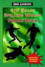 Mad Learning 4th Grade Spelling Words Puzzle Book