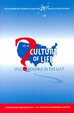 Is a Culture of Life Still Possible in the U.S.?
