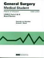 General Surgery Medical Student USMLE Parts II And III:  Pearls Of  Wisdom