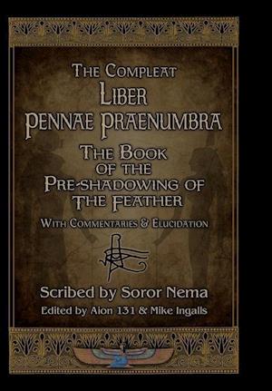 The Compleat Liber Pennae Praenumbra