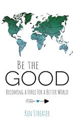 Be the Good 