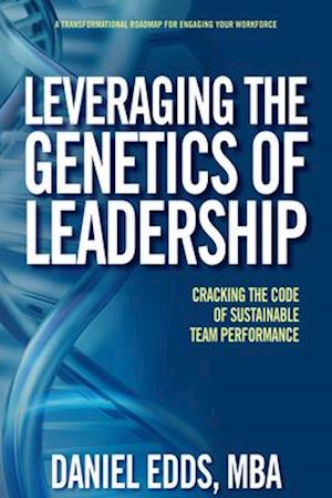 Leveraging the Genetics of Leadership