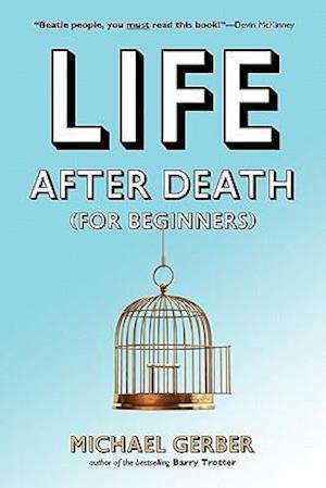 Life After Death for Beginners