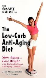 The Smart Guide to Low Carb Anti-Aging Diet