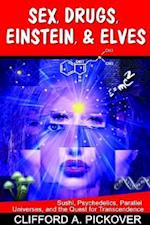 Sex, Drugs, Einstein, & Elves