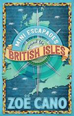 Mini Escapades around the British Isles