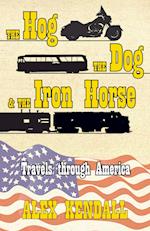 The Hog, the Dog, & the Iron Horse