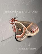 The Given & the Chosen