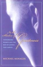 Menager, M: In the Shadow of Greatness