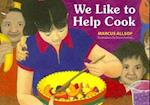 Allsop, M: We Like to Help Cook