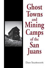 Ghost Towns and Mining Camps of the San Juans