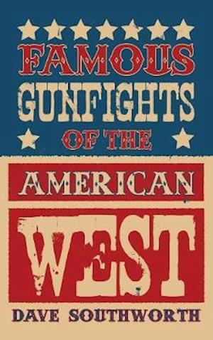 Famous Gunfights of the American West