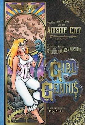 Girl Genius Volume 2