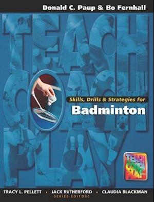 Skills, Drills & Strategies for Badminton