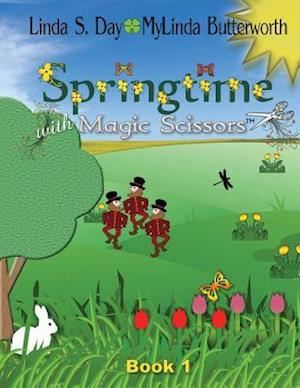 Springtime: With Magic Scissors