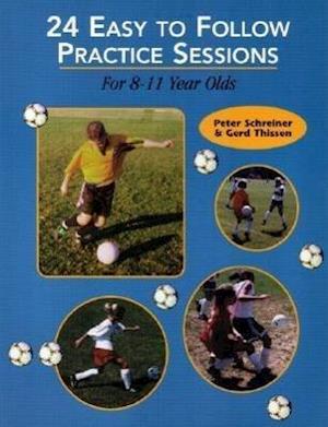 24 Easy to Follow Practices Sessions for 8-11 Years Olds