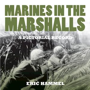 Marines in the Marshalls. A Pictorial Record