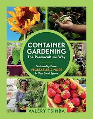 Container Gardening: The Permaculture Way