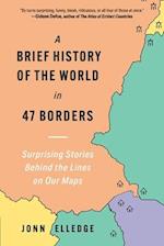 A Brief History of the World in 47 Borders