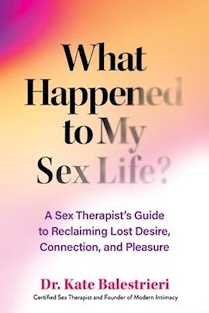 What Happened to My Sex Life?