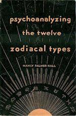 Psychoanalyzing the Twelve Zodiacal Types