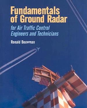 Fundamentals of Ground Radar: For Air Traffic Control Engineers and Technicians