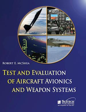 Test and Evaluation of Aircraft Avionics and Weapon Systems