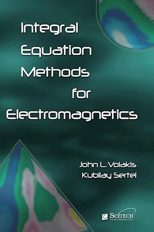Integral Equation Methods for Electromagnetics