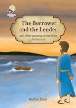 The Borrower and the Lender and other amazing stories from the Sunnah 