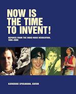 Now Is The Time To Invent
