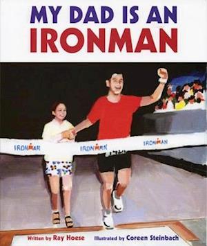 My Dad Is an Ironman
