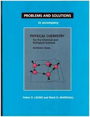 Student Problems and Solutions Manual for Physical Chemistry for the Chemical and Biological Sciences