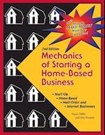 Mechanics of Starting a Home Based Business - 2nd Edition