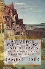 A Time for Every Purpose Under Heaven