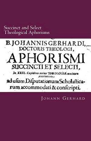 Succinct and Select Theological Aphorisms