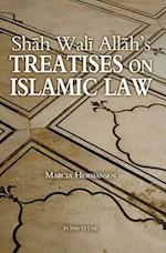Shah Wali Allah's Treatises on Islamic Law