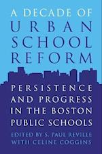 A Decade of Urban School Reform