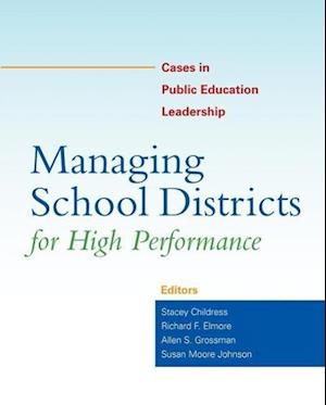 Managing School Districts for High Performance