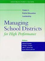 Instructor's Guide to Managing School Districts for High Pe