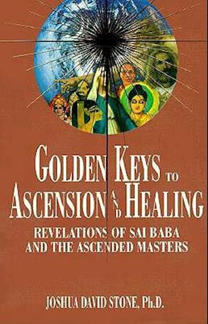 Golden Keys to Ascension and Healing