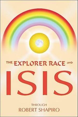 The Explorer Race and Isis