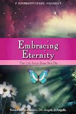 Embracing Eternity