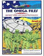 The Omega Files; Secret Nazi UFO Bases Revealed