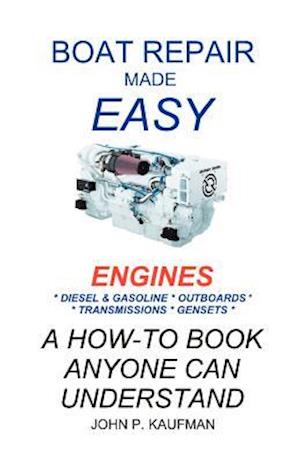 Boat Repair Made Easy -- Engines