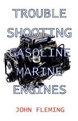 Trouble Shooting Gasoline Marine Engines