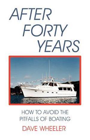 After Forty Years: How to Avoid the Pitfalls of Boating