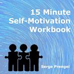 15 Minute Self Motivation Workbook 