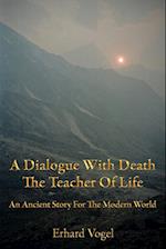 A Dialogue With Death The Teacher Of Life