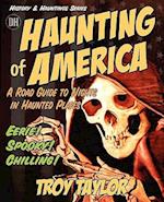 The Haunting of America: Ghosts & Legends of America's Haunted Past 
